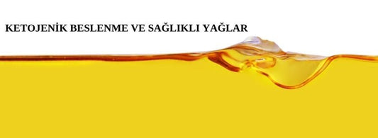 Ketojenik Beslenmede Yağ Kullanımı Rehberi
