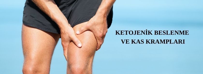 Keto Diyetinde Kas Krampları Kabusunuz Olmasın: Neden Olur, Nasıl Geçer?