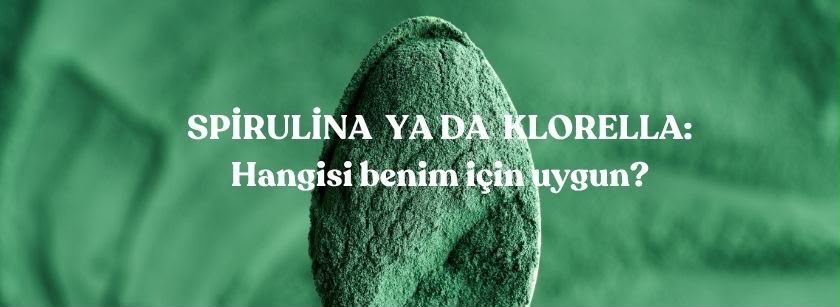 Spirulina vs Klorella: Hangisi Benim İçin Uygundur?