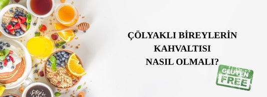 Çölyak Hastaları Kahvaltıda Ne Yemeli?