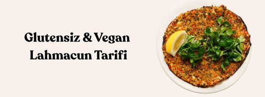 Glutensiz & Vegan Lahmacun Tarifi