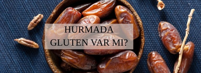Hurmada Gluten Var mı?