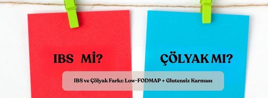 IBS ve Çölyak Farkı: Low-FODMAP + Glutensiz Karması