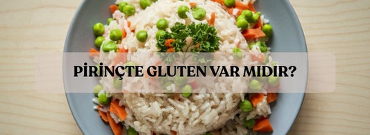 Pirinçte Gluten Var mı?