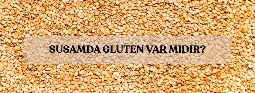 Susamda Gluten Var mı?